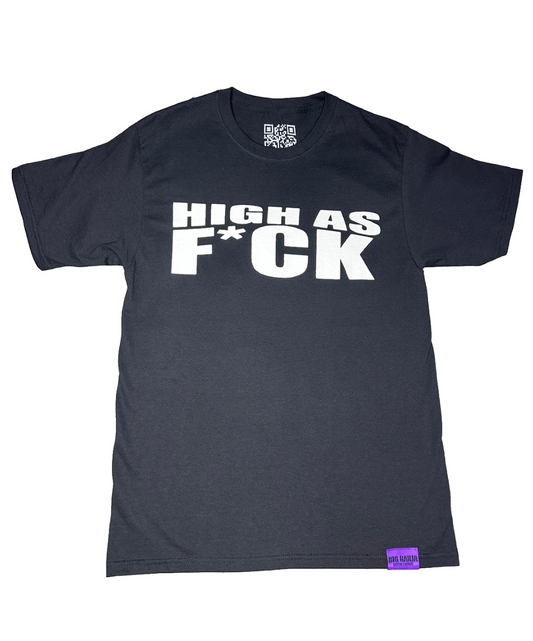 HIGH AS FUCK T Shirt